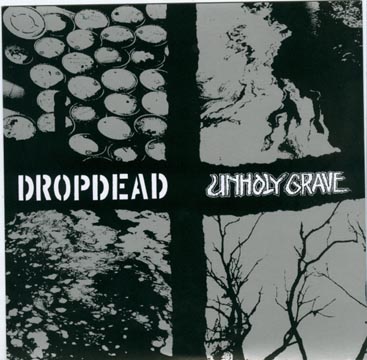 DROP DEAD / UNHOLY GRAVE "Split" 7" (Armageddon) White Vinyl